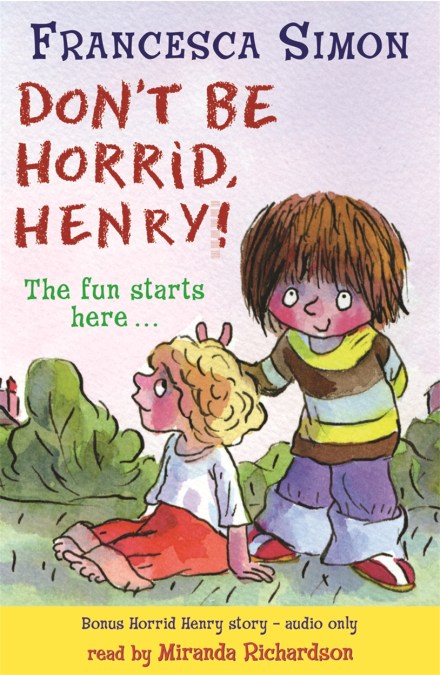 Horrid Henry Early Reader: Don’t Be Horrid, Henry!