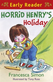 Horrid Henry Early Reader: Horrid Henry’s Holiday